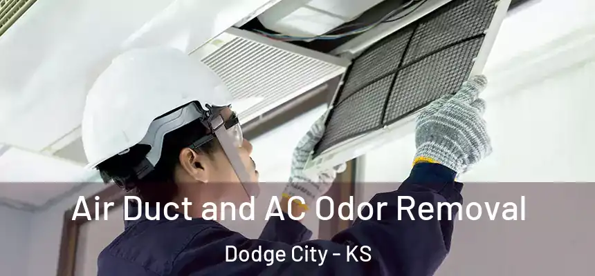  Air Duct and AC Odor Removal Dodge City - KS